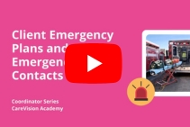 	Managing Client Emergency Plans and Contacts for Home Care Packages in CareVision	