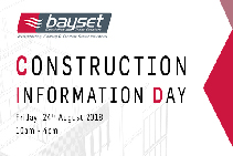 Construction Information Day - August 2018 with Bayset
