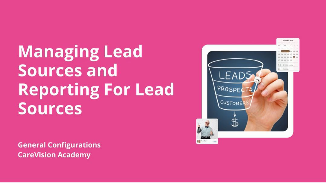 How to Manage and Report for Lead Sources with CareVision 